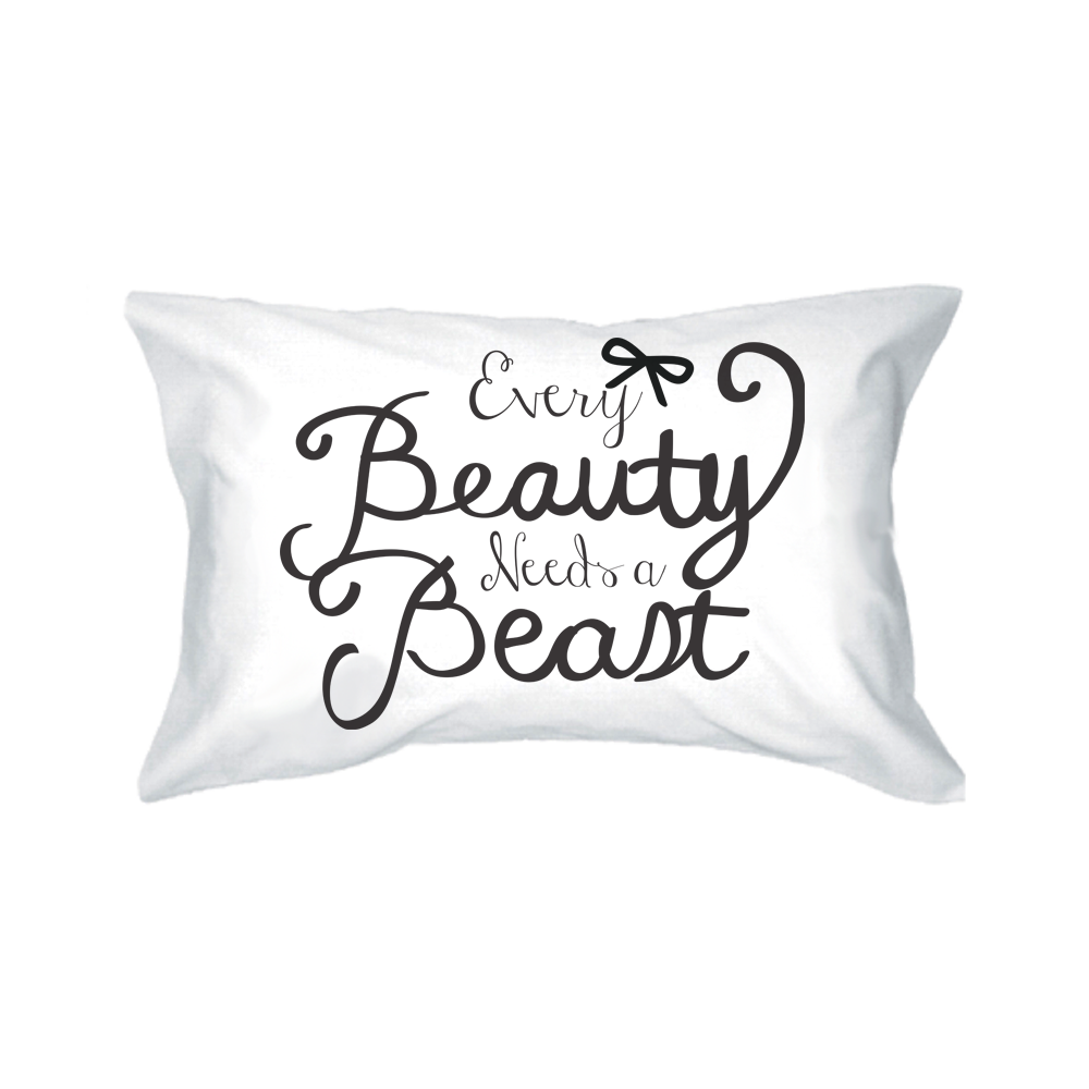 His and Hers Pillowcases - Every Beauty Needs a Beast Matching Pillow Cover