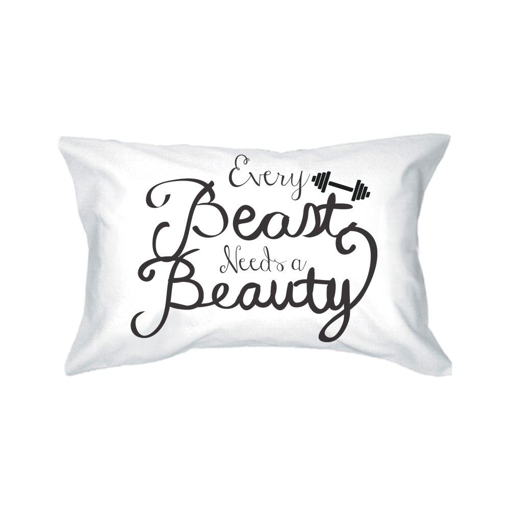 His and Hers Pillowcases - Every Beauty Needs a Beast Matching Pillow Cover