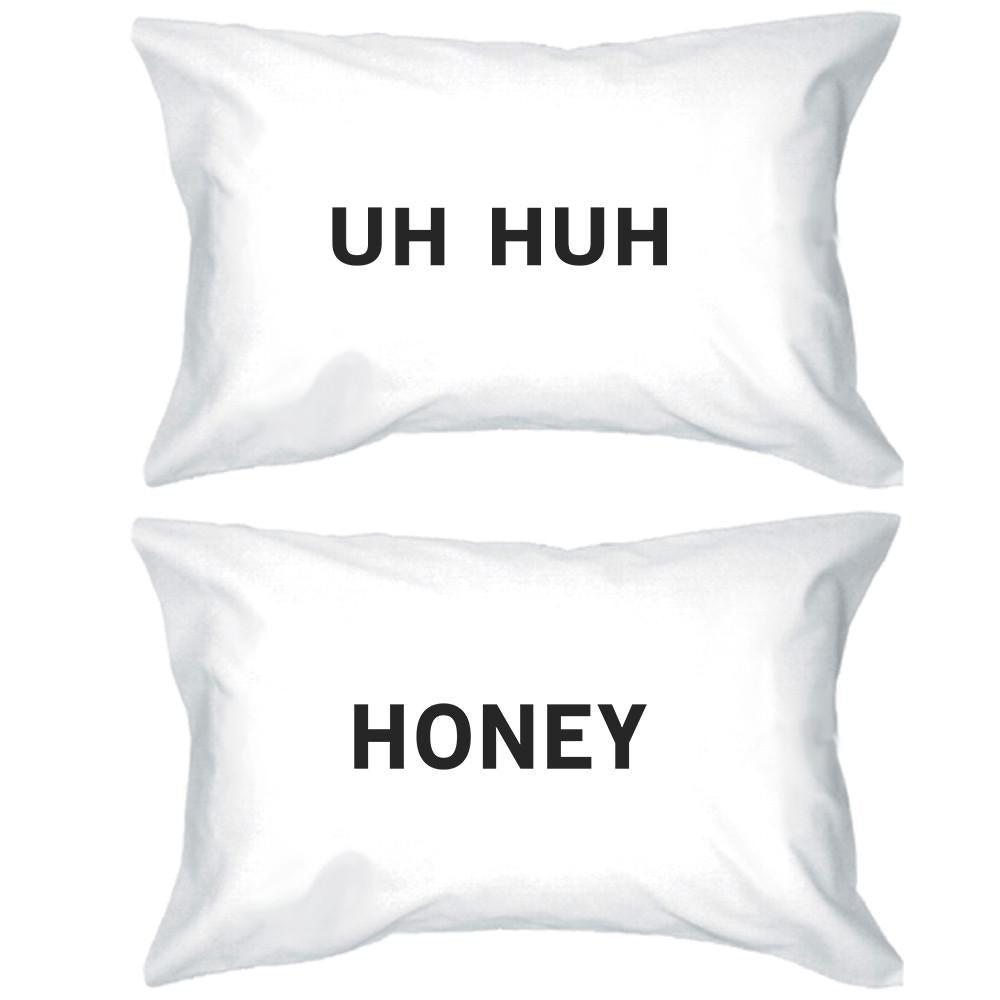 Uh Huh Honey Funny Graphic Pillow Case Cute Gift Idea For Couples