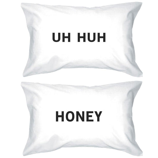 Uh Huh Honey Funny Graphic Pillow Case Cute Gift Idea For Couples